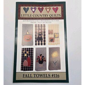 2001 Little Country Quilts Sewing Quilting Applique Pattern #116 "Fall Towels"